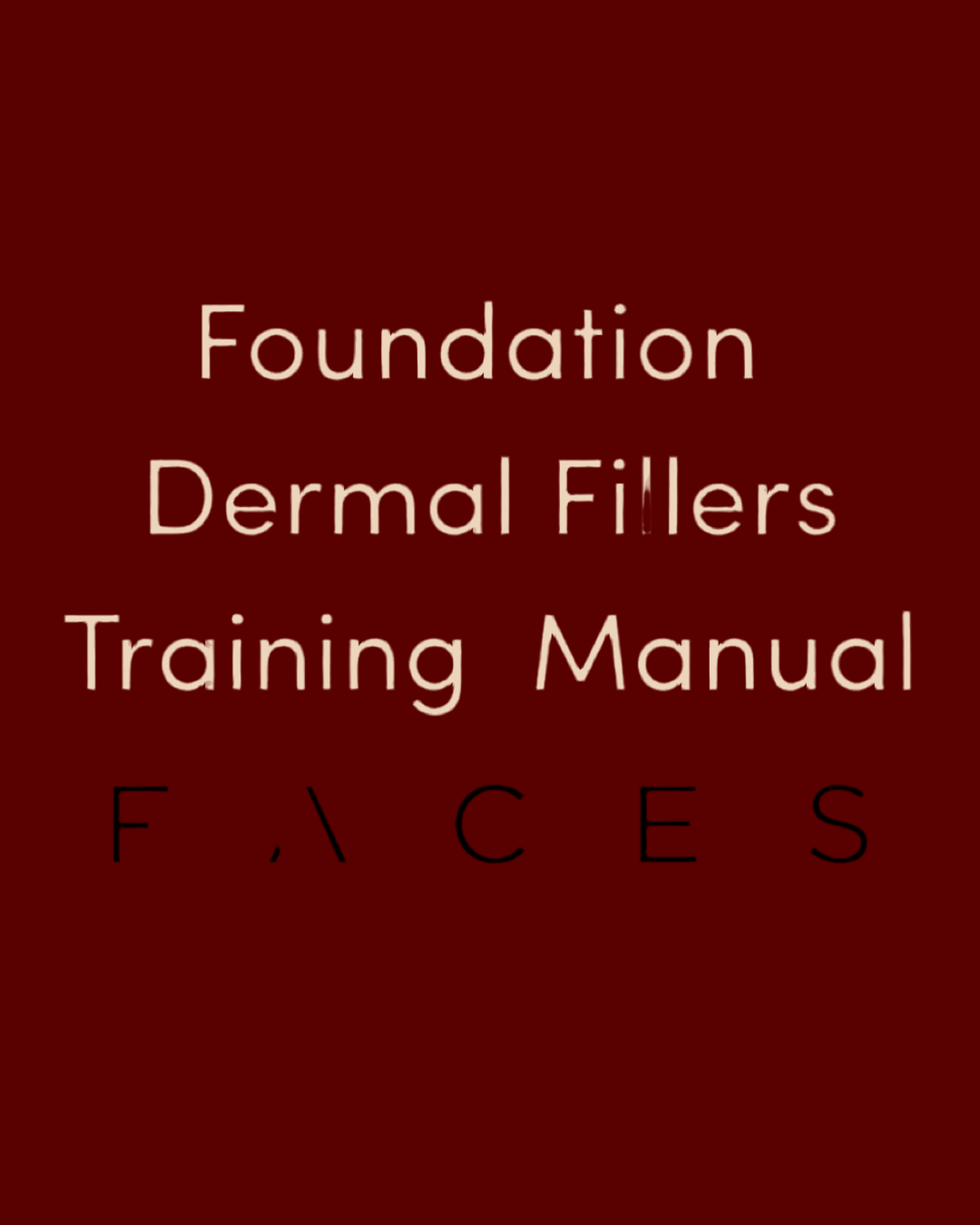 Foundation Dermal Filler - Editable Training Manual