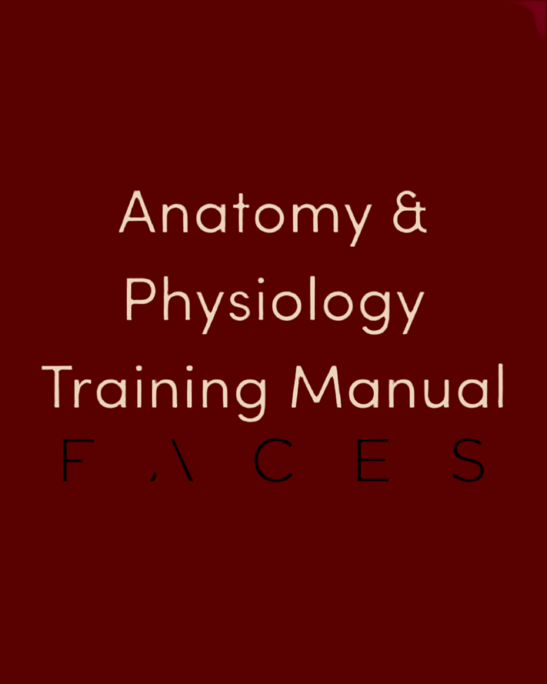 Anatomy & Physiology - Editable Training Manual