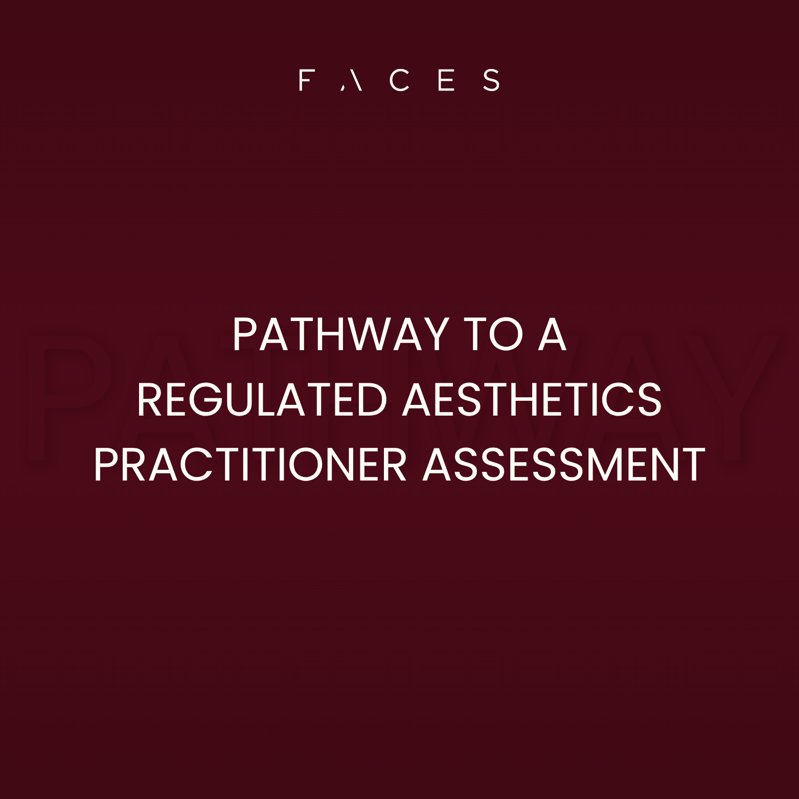 Pathway to a Regulated Aesthetics Practitioner Assessment